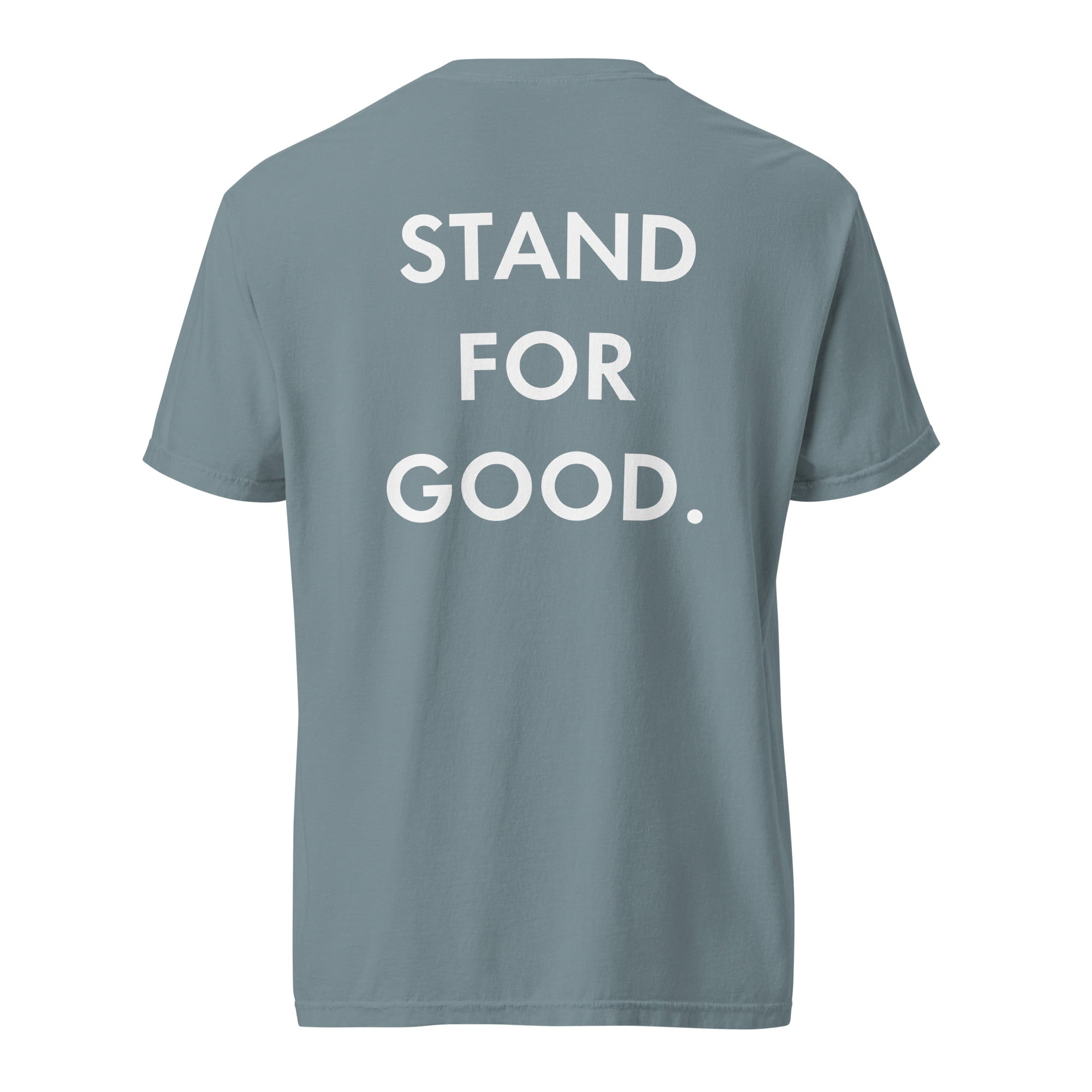 Stand for Good Tee